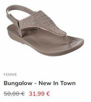 FEMME  Bungalow - New In Town  50,00 € 31,99 € 