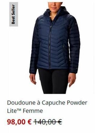 Best Seller  Doudoune à Capuche Powder Lite™ Femme  98,00 € 140,00 € 