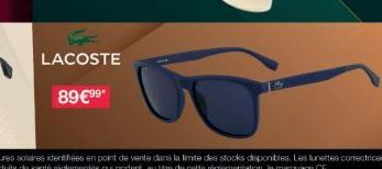 LACOSTE 89€99* 