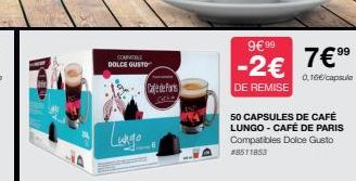 COMPATIBLE DOLCE GUSTO  موسا  Cafe de fors  9€ 99  -2€ 7€ 9⁹9  0,16€/capsule  DE REMISE  50 CAPSULES DE CAFÉ LUNGO - CAFÉ DE PARIS Compatibles Dolce Gusto #8511853 