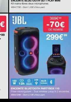 160 W 12h  USB  369€ 99  -70€  DE REMISE  299€9⁹  AUX 3,5mm  ENCEINTE BLUETOOTH PARTYBOX 110  Prise micro/guitare- True wireless jusqu'à 2 enceintes #8541296-Dont 2,10€ d'aco-part. 