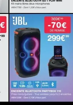 160 w 12h  usb  369€ 99  -70€  de remise  299€9⁹  aux 3,5mm  enceinte bluetooth partybox 110  prise micro/guitare- true wireless jusqu'à 2 enceintes #8541296-dont 2,10€ d'aco-part. 