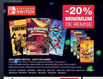 NINTENDO  cenes and  FORTNIT CALENDRIER  JEUX VIDÉO SWITCH - JUST FOR GAMES  Calender de l'Avent, Fortnite Légendes Animées, Cobra Kai 2  Liste complète des jeux disponibles sur demande dans votre clu