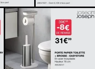 39€ 99  -8€  de remise  31€ ⁹⁹  joseph joseph  porte papier toilette + brosse - easystore en acier inoxydable hauteur 76 cm  #8539241 