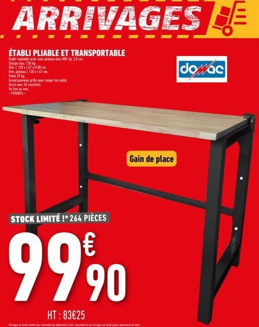 ARRIVAGES LE  ÉTABLI PLIABLE ET TRANSPORTABLE  Etabli repliable acier avec plateau bois MDF ép. 2.8 cr Charge max 120 kg  Dim. L 120 x 167 xH 88 cm. Dim plateau L 120 x 167 cm. Poids 29 kg  Grand pann