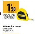 150  1425  FISCHER DAREX  MESURE A BLOCAGE 2mx13mm -92837774. 