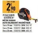 mitim  2⁹0  mtma fischer darex metre ruban auto-bloquant magnétique 3mx19mm 200536 2690 2642 t 5mx19mm 92005937 3840 3600 t 8mx 25 mm 9200928 580 483 ht 3mx127mm 