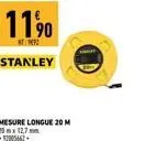 11⁹0  stanley  mesure longue 20 m 20x12,7mm -2005462 