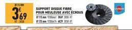 369  SUPPORT DISQUE FIBRE  POUR MEULEUSE AVEC ÉCROUS #11520046 347 3  125264344293858  LEMAN 