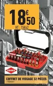 1850  ht: 15€42  cogex  coffret de vissage 32 pièces 