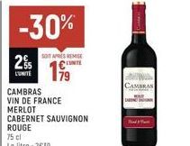 2%  L'UNITÉ  -30%  SOIT APRÈS REMISE  199⁹  CAMBRAS VIN DE FRANCE MERLOT CABERNET SAUVIGNON  ROUGE  75 cl  Le litre : 2€39  CAMBRAS 