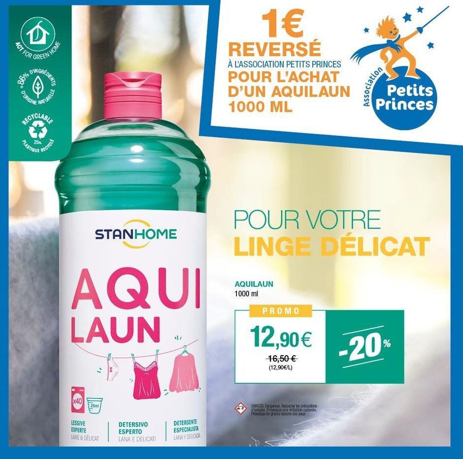 D  ACT FOR  %98  D'ORIGINE  EEN HOME  GREDIENTS  NATURELLE  RECYCLABLE  PLASTIQU  RECYCLE  STANHOME  AQUI  LAUN  x40  25ml  LESSIVE EXPERTE LAINE & DELICAT  DETERSIVO ESPERTO LANA E DELICATI  DETERGEN