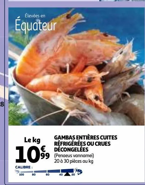 gambas entières cuites réfrigérées ou crues décongelées