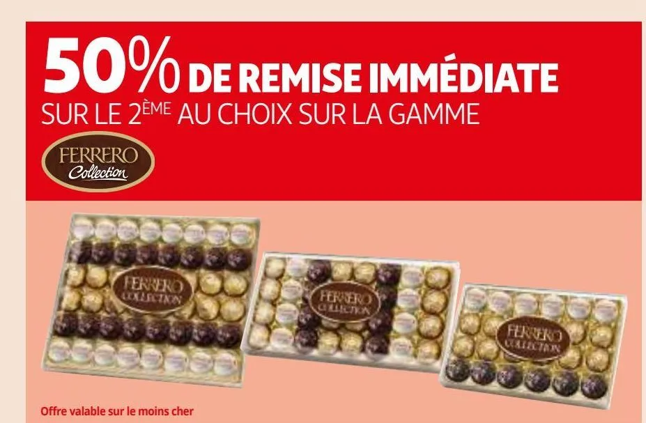 50% de remise immediate sur le 2eme au choix sur la gamme ferrero collection