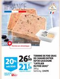 TERRINE DE FOIE GRAS DE CANARD ENTIER IGP DE GASCOGNE "L'ATELIER DU FOIE GRAS"  offre à 26,99€ sur Auchan Supermarché