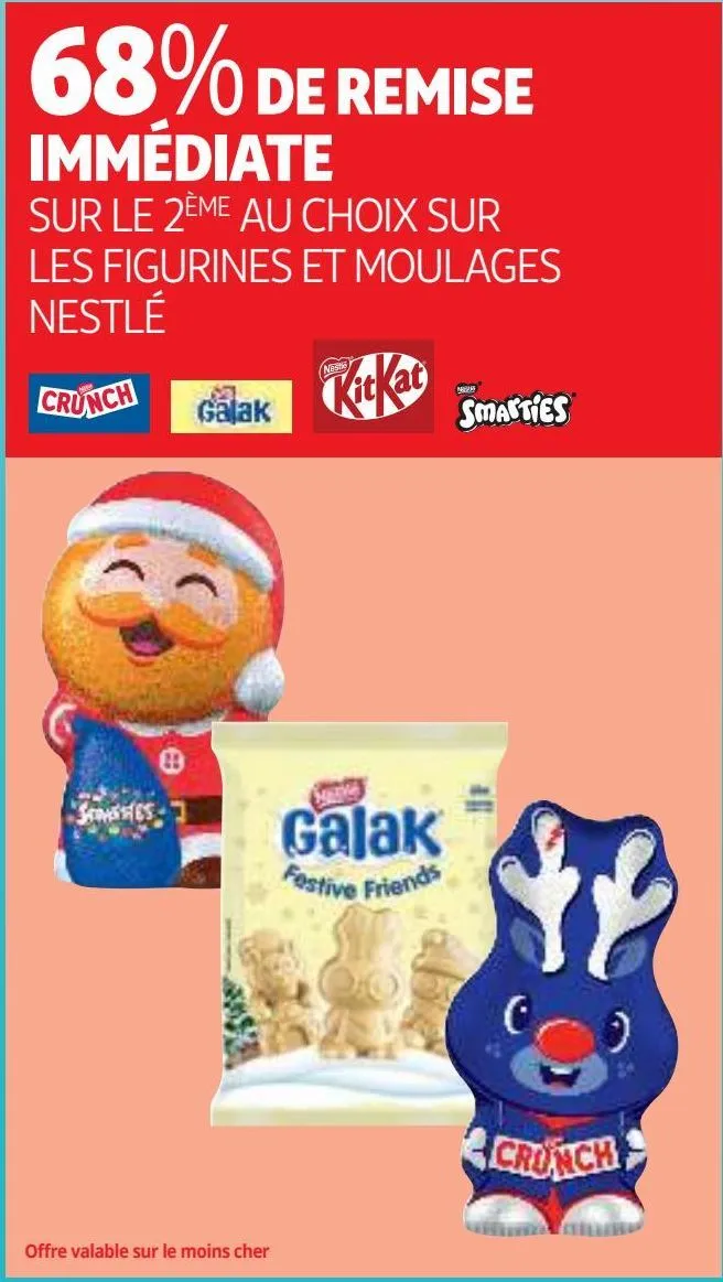 68%de remise immédiate sur le 2ème au choix sur les figurines et moulages nestlé