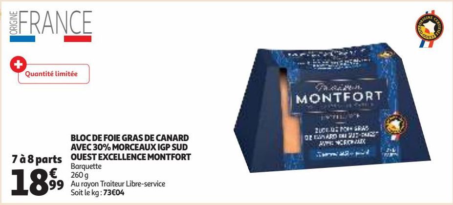 BLOC DE FOIE GRAS DE CANARD AVEC 30% MORCEAUX IGP SUD OUEST EXCELLENCE MONTFORT 