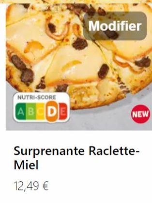 NUTRI-SCORE  ABCDE  Modifier  NEW  Surprenante Raclette-Miel  12,49 € 