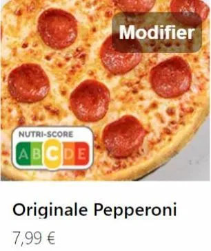 nutri-score  abcde  modifier  originale pepperoni  7,99 € 