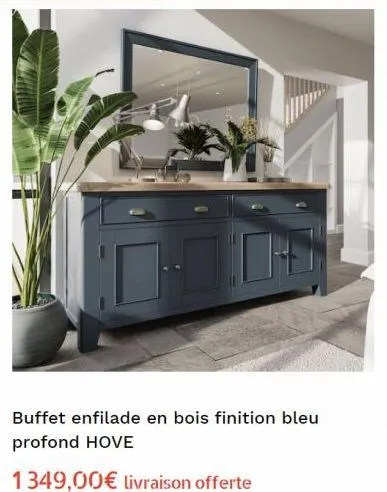 buffet enfilade en bois finition bleu profond hove  1349,00€ livraison offerte 