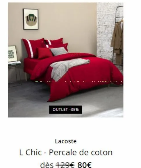 outlet -35%  lacoste  l chic - percale de coton  dès 129€ 80€  