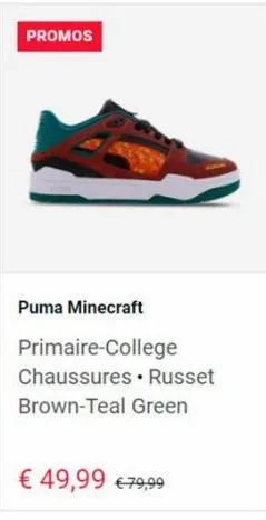 promos  puma minecraft  primaire-college chaussures russet brown-teal green  € 49,99 €79,99 