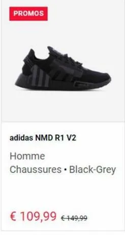 promos  adidas nmd r1 v2  homme  chaussures black-grey  € 109,99 €149,99 