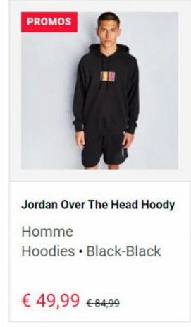 PROMOS  Jordan Over The Head Hoody  Homme  Hoodies Black-Black  € 49,99 € 84,99 