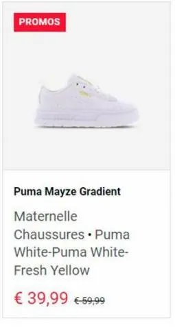 promos  puma mayze gradient  maternelle  chaussures puma white-puma white-fresh yellow  € 39,99 €59,99 