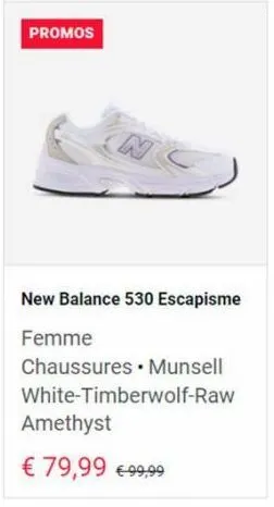 promos  n  new balance 530 escapisme  femme  chaussures • munsell white-timberwolf-raw  amethyst  € 79,99 €99,99 