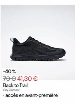 -40%  70 € 41,30 € Back to Trail  City Outdoor  accès en avant-première 