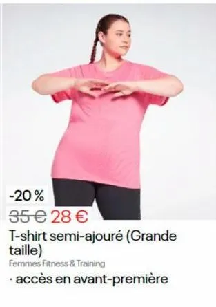 -20%  35 € 28 €  t-shirt semi-ajouré (grande taille)  femmes fitness & training  accès en avant-première 