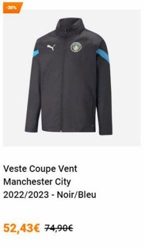 -30%  L  Veste Coupe Vent Manchester City  2022/2023-Noir/Bleu  52,43€ 74,90€  