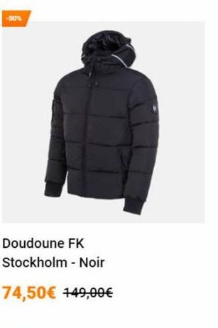 -50%  Doudoune FK Stockholm - Noir  74,50€ 149,00€  