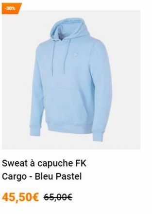 -30%  Sweat à capuche FK Cargo - Bleu Pastel  45,50€ 65,00€ 