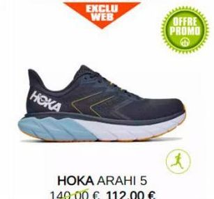 HOKA  EXCLU WEB  HOKA ARAHI 5  140.00 € 112.00 €  OFFRE PROMO  £ 