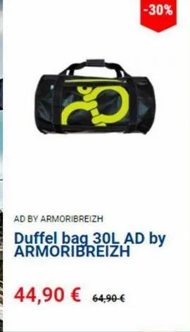 ad by armoribreizh  duffel bag 30l ad by armoribreizh  44,90 € 64,90 €  -30% 