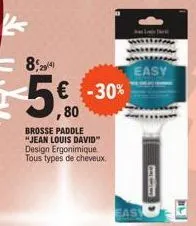 8,294)  € -30% ,80  brosse paddle "jean louis david" design ergonimique tous types de cheveux  easy  a 