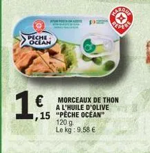 peche ocean  tur  marqua  € morceaux de thon  a l'huile d'olive  1,15 "pêche ocean"  120 g le kg: 9,58 € 
