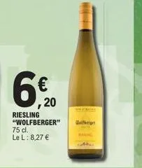 riesling "wolfberger" 75 cl. le l: 8,27 €  6,0  €  ,20  mine  s 