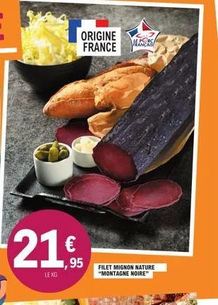 21  lekg  origine france  1,95  filet mignon nature "montagne noire" 