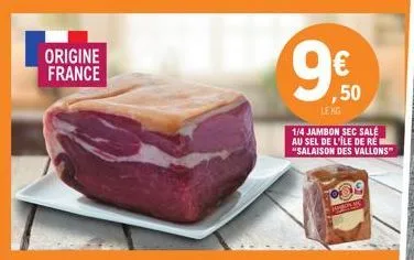 origine france  ,50  le kig  1/4 jambon sec sale au sel de l'île de ré "salaison des vallons™ 