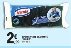 Nicols  2€  €ÉPONGE VERTE GRATTANTE ,99 Lot de 8.  "NICOLS  Cello Classic  x8  