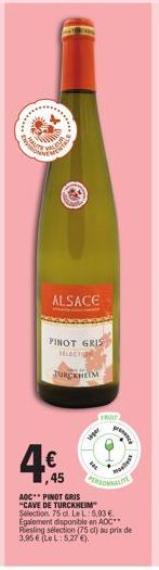 *********  VION  ALE******  MENTS  ALSACE  PINOT GRIS thachay  JURCKHEIM  FRUIT  tiger  p  Peters  45  AOC** PINOT GRIS "CAVE DE TURCKHEIM" Selection 75 d. Le L:5,93€ Egalement disponible en ADC** Rie