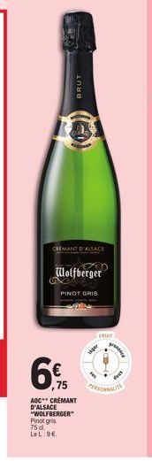 BRUT  CREMANT D'ALSACE  Wolfberger  PINOT GRIS  ,75  AOC** CRÉMANT D'ALSACE "WOLFBERGER Pinot gris  75 dl  LeL: 96  FRUIT 