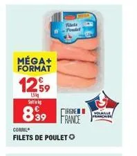 méga+ format  1259  1,5kg salg  839  corril  filets de poulet  files -poulet  irene france  prancaise 