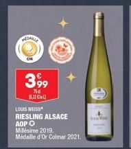 MEDALLE  OR  399  nd 15.22 Clo  LOUIS WEISS  RIESLING ALSACE ADPO  Millésime 2019.  Médaille d'Or Colmar 2021.  