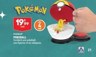 pokémon 1999  (3)  l'  and  pokemon pokeball contient une pokéball, une figurine et six attaques.  pr  21 