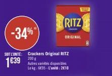 -34%  SOIT L'UNITÉ: Crackers Original RITZ 200 g  1639 Autres  RITZ  Lekg: 6695-L'unité: 2€10  ORIGINAL  WEN 