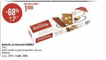 -68% 2  SOIT PAR 2 L'UNITÉ:  1665  A  Kambly  Rambly  Butterfly au Chocolat KAMBLY 100 g  Autres variétés ou poids disponibles à des prix différents  Le kg: 2490-L'unité: 2649  Recens 